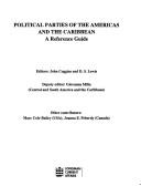 Cover of: Political parties of the Americas and the Caribbean: a reference guide