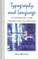 Cover of: Typography and language in everyday life: prescriptions and practices