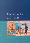 Cover of: The American Civil War by edited by Susan-Mary Grant and Brian Holden Reid ; with an introduction by James M. McPherson.