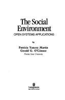 Cover of: The social environment: open systems applications