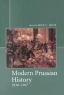 Cover of: Modern Prussian history, 1830-1947 by edited by Philip G. Dwyer.