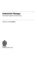 Cover of: Industrial change: international experience and public policy