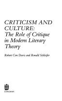 Cover of: Criticism and culture: the role of critique in modern literary theory