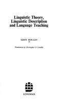 Cover of: Linguistic Theory, Linguistic Description, and Language Teaching (Applied linguistics and language study) by Eddy Roulet