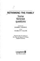 Cover of: Rethinking the family by edited by Barrie Thorne with Marilyn Yalom ; prepared under the auspices of the Center for Research on Women, Stanford University.