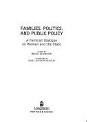Cover of: Families, politics, and public policy: A feminist dialogue on women and the state