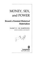 Money, sex, and power by Nancy C. M. Hartsock