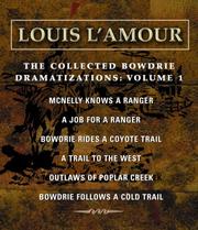 Cover of: The Collected Bowdrie Dramatizations by Louis L'Amour