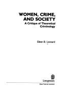 Cover of: Women, crime, and society: a critique of theoretical criminology