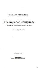 Cover of: The Aquarian conspiracy: personal and social transformation in the 1980s