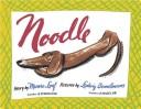 Cover of: Noodle / by Munro Leaf & Ludwig Bemelmans.