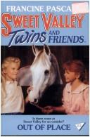 Cover of: Out of Place (Sweet valley twins and friends, vol 22)