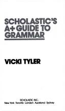 Cover of: Scholastic's A+ Guide to Grammar