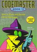 Cover of: Codemaster #2: How to Write and Decode Secret Messages