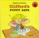 Cover of: Clifford's Puppy Days by Norman Bridwell