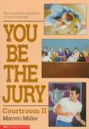 Cover of: You be the jury: courtroom II by Marvin Miller