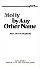 Cover of: Molly by Any Other Name (Point)