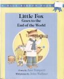 Little Fox Goes to the End of the World by Ann Tompert, John Wallner