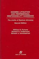 Cover of: Modern Litigation and Professional Responsibility Handbook: The Limits of Zealous Advocacy / With 2006 Cumulative Supplement