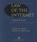 Cover of: Law of the Internet by George B. Delta, George B. Delta, Jeffrey H. Matsuura