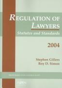 Cover of: Regulation of Lawyers: Statutes and Standards 2004 (Statutory Supplement)