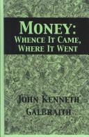 Cover of: Money by John Kenneth Galbraith