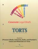 Cover of: Torts (Casenote Legal Briefs Series)