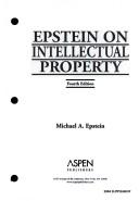 Cover of: Epstein on intellectual property