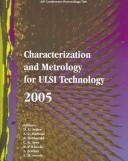 Cover of Characterization and metrology for ULSI technology by international conference on characterization and metrology for ulsi technology (2005 richardson, tex.)