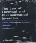 Cover of: The law of chemical and pharmaceutical invention: patent and nonpatent protection