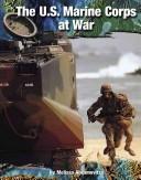 Cover of: The U.S. Marine Corps at War (On the Front Lines) by Melissa Abramovitz