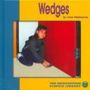 Cover of: Wedges (The Bridgestone Science Library : Understanding Simple Machines)