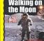 Cover of: Walking on the Moon (Explore Space!)