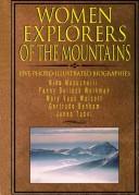 Cover of: Women explorers of the mountains by Margo McLoone