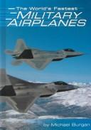 Cover of: The World's Fastest Military Airplanes (Built for Speed)