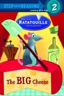 The Big Cheese (Step into Reading) (Ratatouille movie tie in) by RH Disney