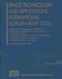 Cover of: Space Technology and Applications International Forum--STAIF 2003: Conference on Thermophysics in Microgravity : Conference on Commercial/Civil Next Generation Space Transportation : 20th Symposium on Space Nuclear Power and Propulsion : Conference on Human Space Exploration : 1st Symposium on Space Colonization : Albuquerque, New Mexico, 2-5 February 2003