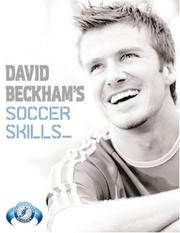 Cover of: David Beckham's Soccer Skills by David Beckham, David Beckham