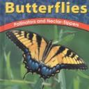 Cover of: Butterflies: Pollinators and Nectar-Sippers (Wild World of Animals)
