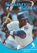 Cover of: Sammy Sosa (Sports Heroes) by Arlene Bourgeois Molzahn, Arlene Bourgeois Molzahn