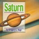 Cover of: Saturn (The Galaxy) by Gregory Vogt