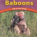 Cover of: Baboons: Life in the Troop (Wild World of Animals)