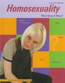 Cover of: Homosexuality: What Does It Mean? (Perspectives on Healthy Sexuality)