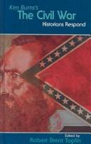 Cover of: Ken Burns's the Civil War: Historians Respond