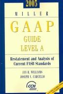 Cover of: 2005 Miller GAAP Guide Level A: Restatement And Analysis of Current FASB Standards (Miller Gaap Guide)