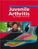Cover of: Juvenile Arthritis (Perspectives on Disease and Illness)