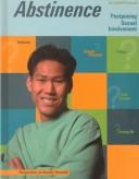 Cover of: Abstinence: Postponing Sexual Involvement (Perspectives on Healthy Sexuality)
