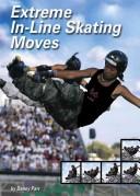 Cover of: Extreme In-Line Skating Moves (Behind the Moves)