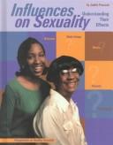 Cover of: Influences on Sexuality: Understanding Their Effects (Perspectives on Healthy Sexuality)