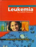 Cover of: Leukemia (Perspectives on Disease and Illness)